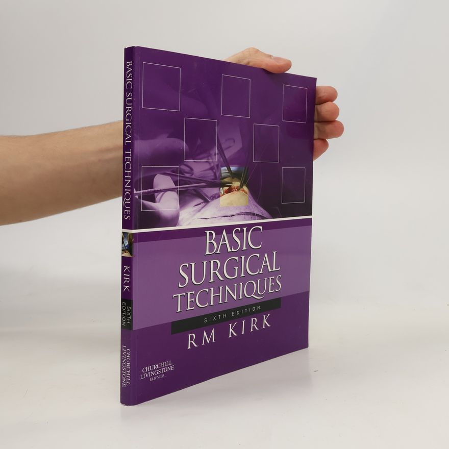 Kirk R.M. Basic Surgical Techniques
