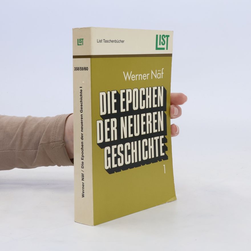 Werner Näf Die Epochen der neueren Geschichte 1