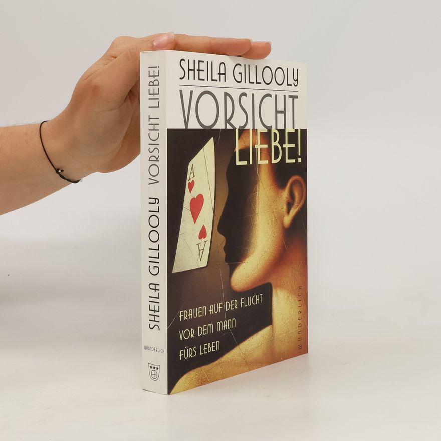 Sheila Gillooly Vorsicht Liebe!