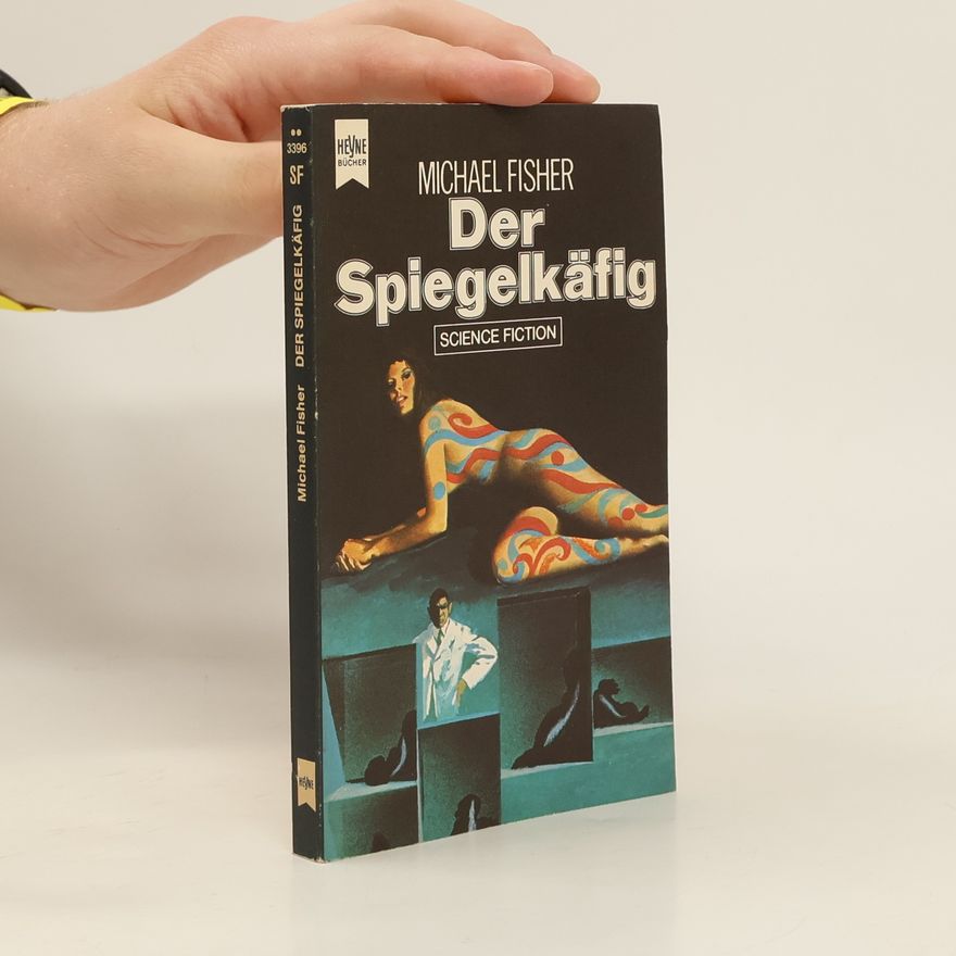Michael Fisher Der Spiegelkäfig