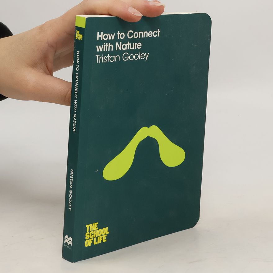 The School The School of Life How to Connect with Nature