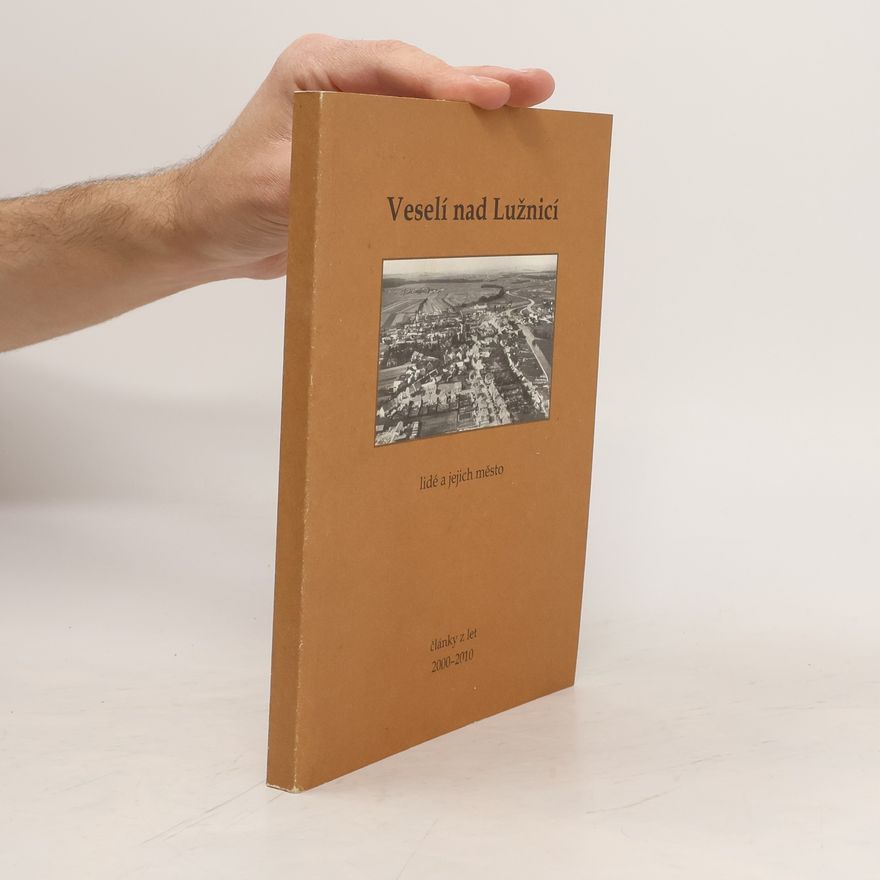Kolektív autorov Veselí nad Lužicí. Články z let 2000-2010