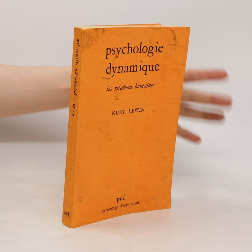 Kurt Lewin Psychologie dynamique