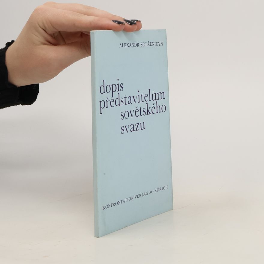 Alexander Issajewitsch Solschenizyn Dopis představitelům Sovětského svazu