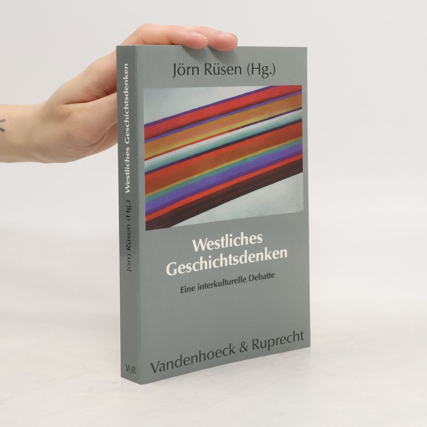Jörn Rüsen Westliches Geschichtsdenken