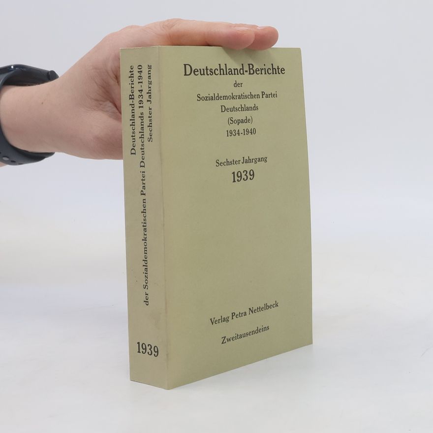 Various authors Deutschland-Berichte der Sozialdemokratischen Partei Deutschlands 1934-1940. Band 6