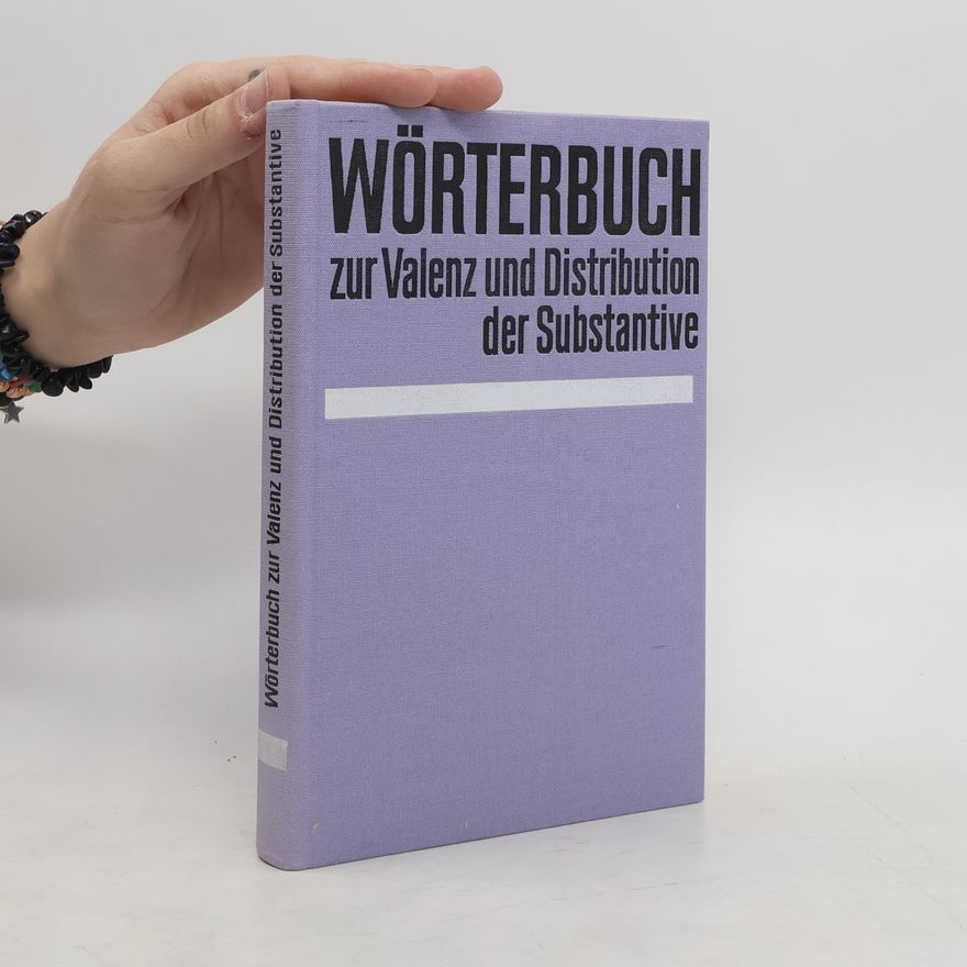 KarlErnst Sommerfeldt Wörterbuch zur Valenz und Distribution der Substantive