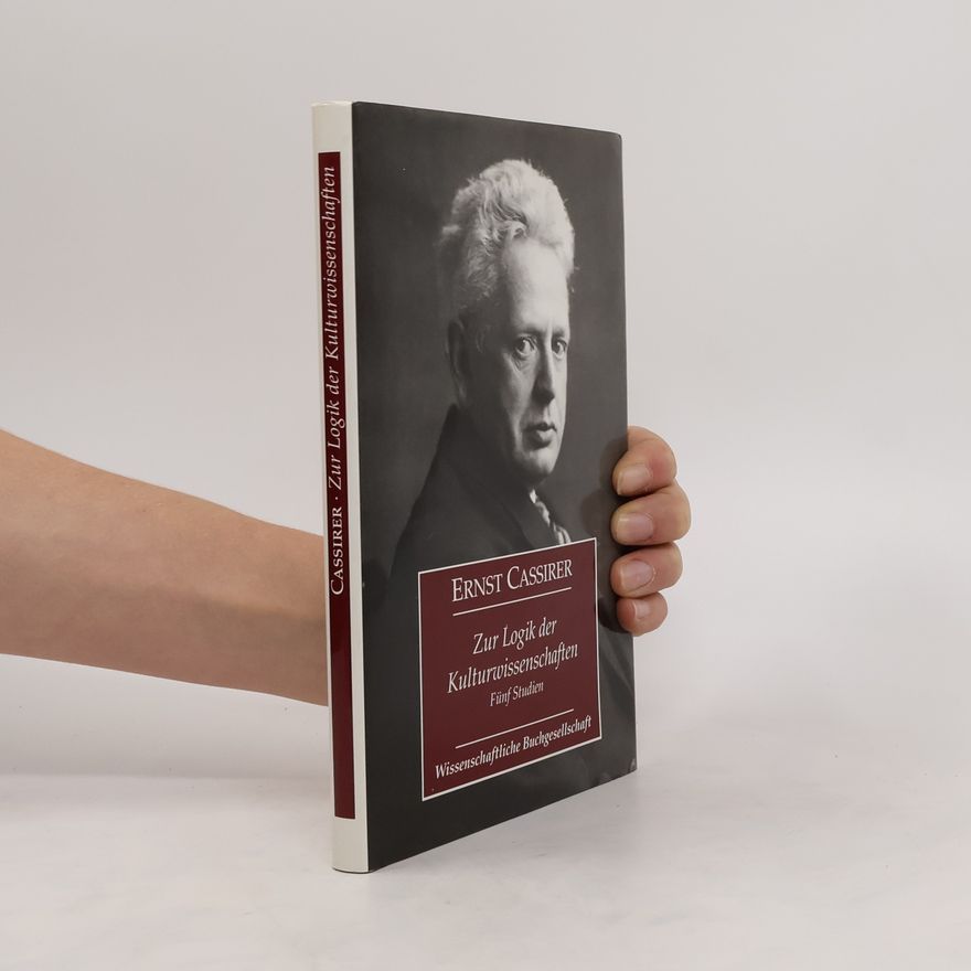Ernst Cassirer Zur Logik der Kulturwissenschaften