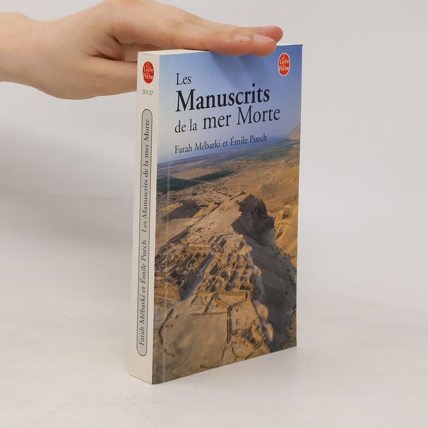 Émile Puech Les manuscrits de la mer Morte