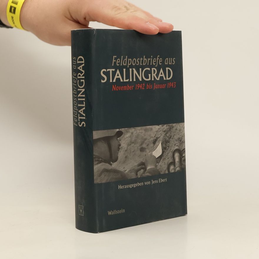 Jens Ebert Feldpostbriefe aus Stalingrad
