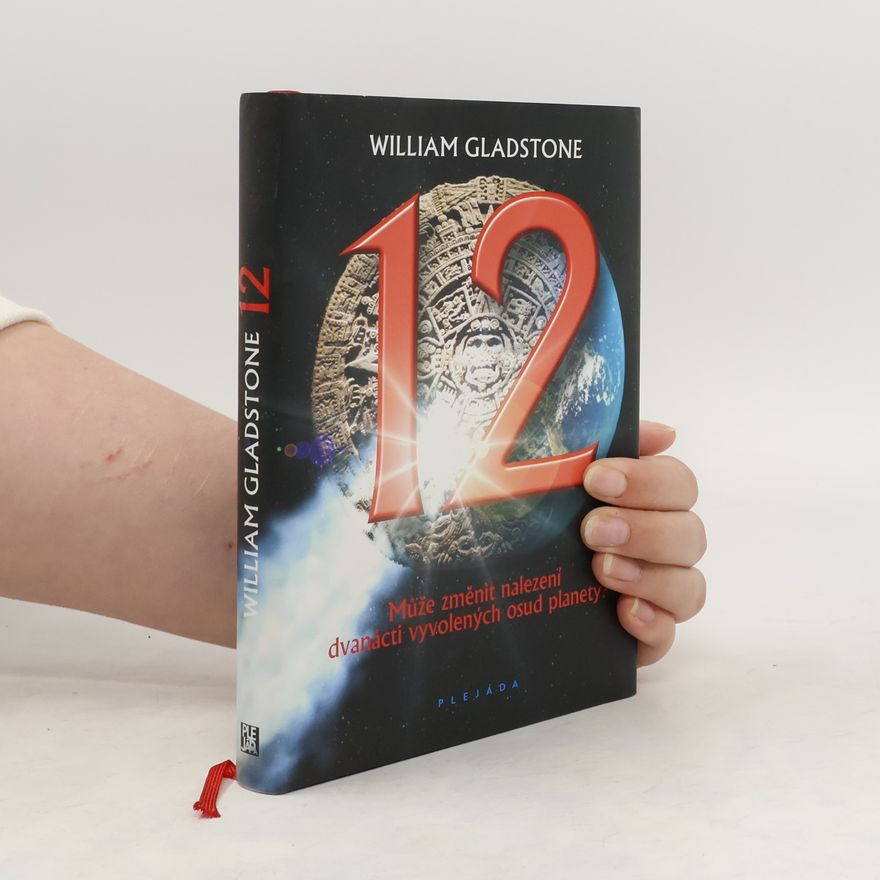 William Gladstone 12 : může změnit nalezení dvanácti vyvolených osud planety?