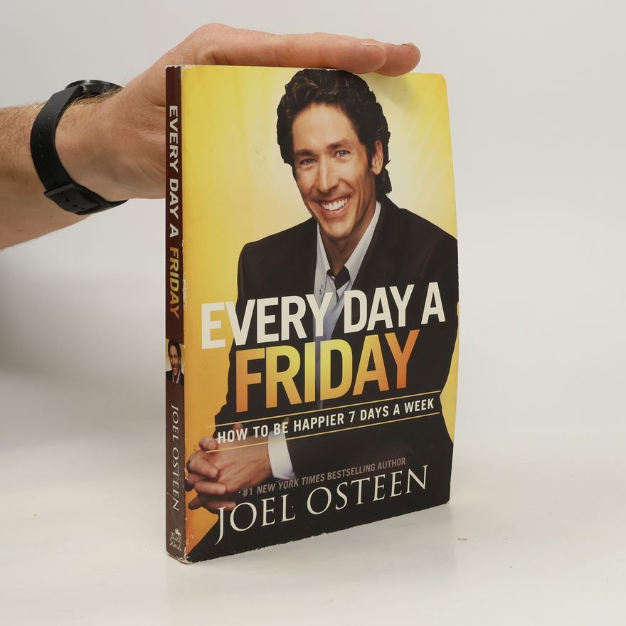 Joel Osteen Every Day a Friday