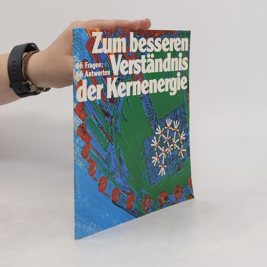 AA.VV. Zum besseren Verständnis der Kernenergie