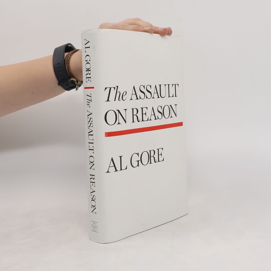 Al Gore The assault on reason