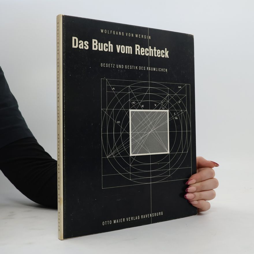 Wolfgang von Wersin Das Buch vom Rechteck