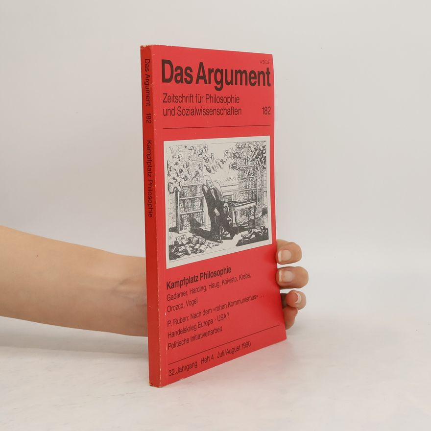 Various authors Das Argument 182. Kampfplatz Philosophie 4/1990