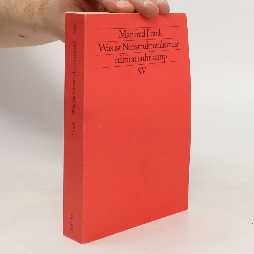 Manfred Frank Was ist Neostrukturalismus?