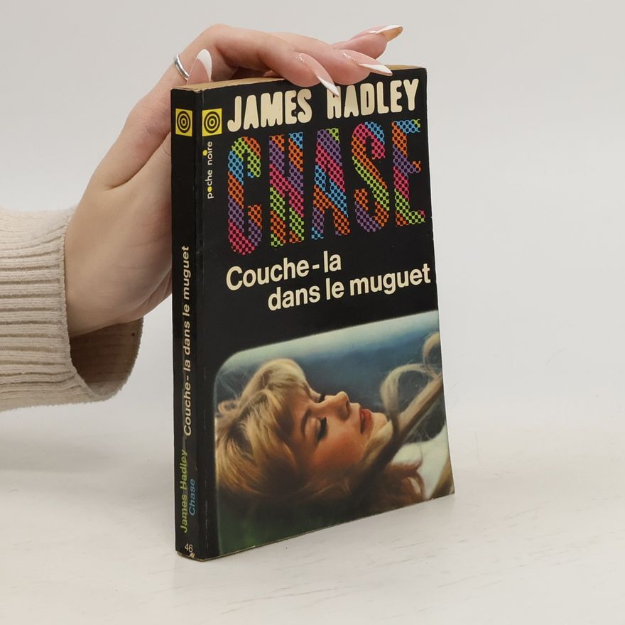 James Hadley Chase Couche-la dans le muguet