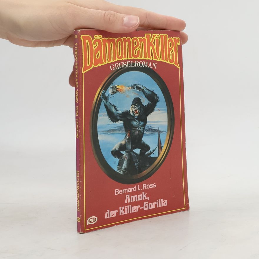 Bernard L. Ross DämonenKiller Amok, der Killer - Gorilla