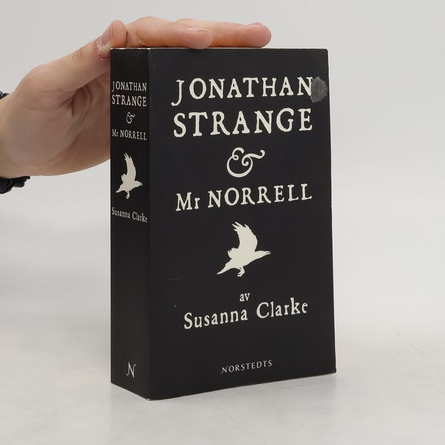 Susanna Clarke Jonathan Strange & Mr Norrell