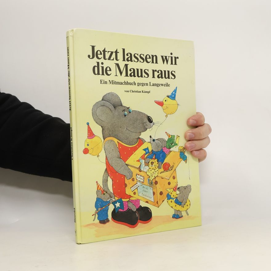 Christian Kämpf Jetzt lassen wir die Maus raus