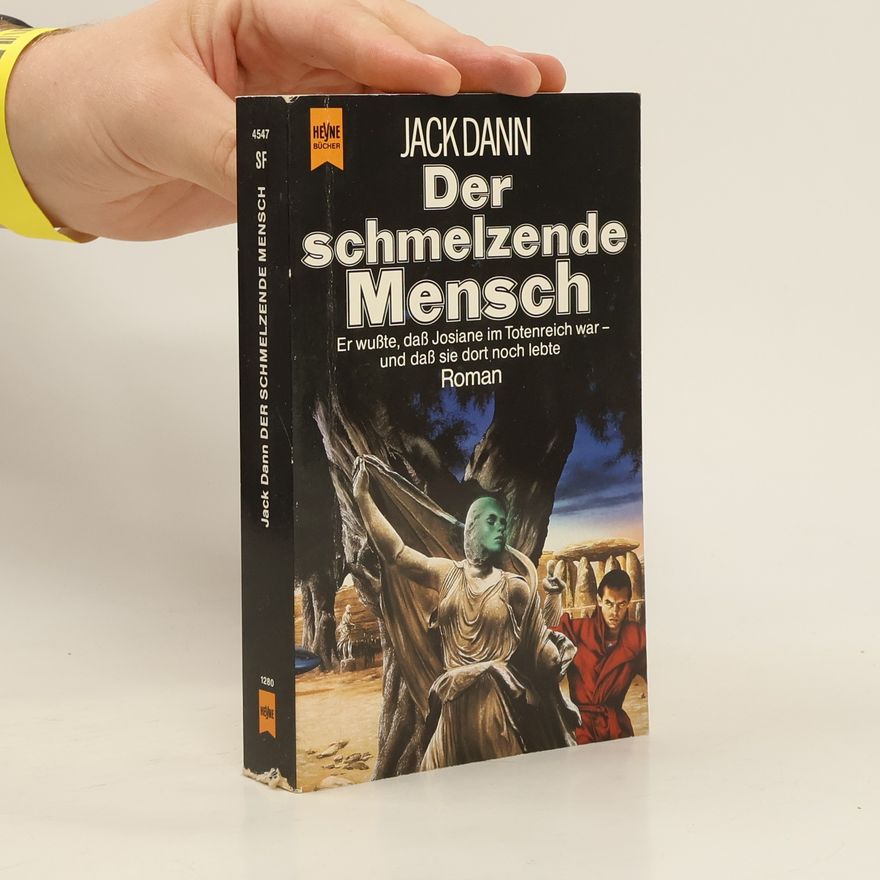 Jack Dann Der schmelzende Mensch
