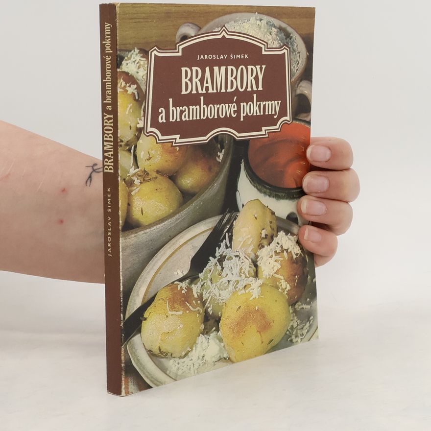 Jaroslav Šimek Brambory a bramborové pokrmy