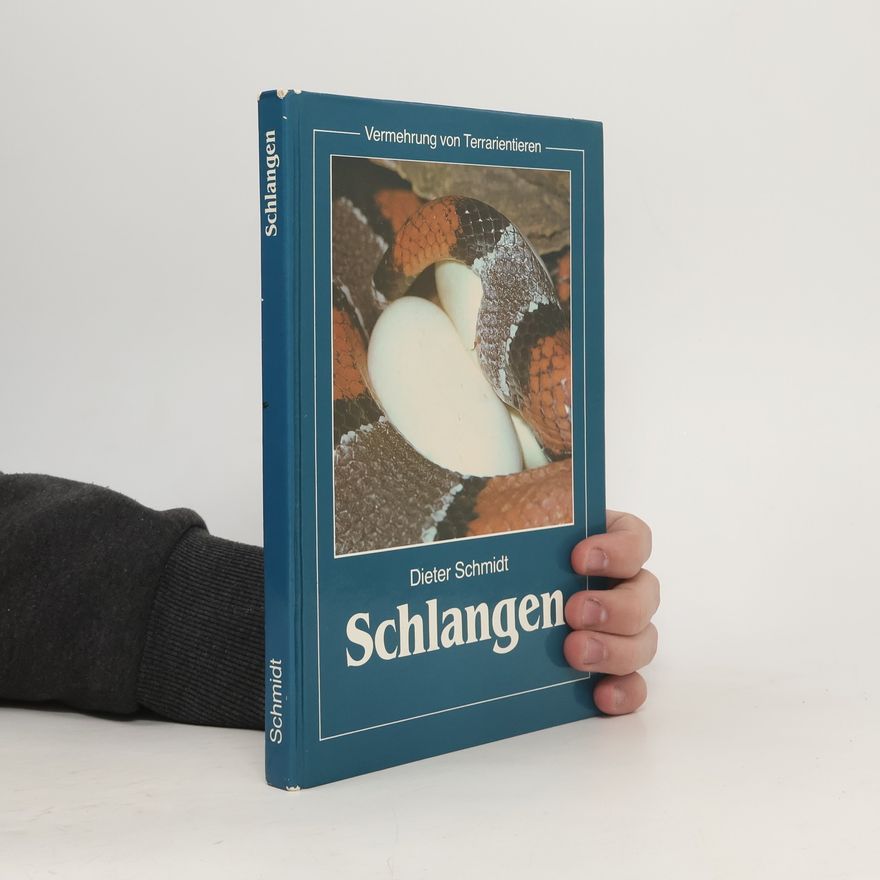 Wolf-Dieter Schmidt Schlangen: Vermehrung von Terrarientieren