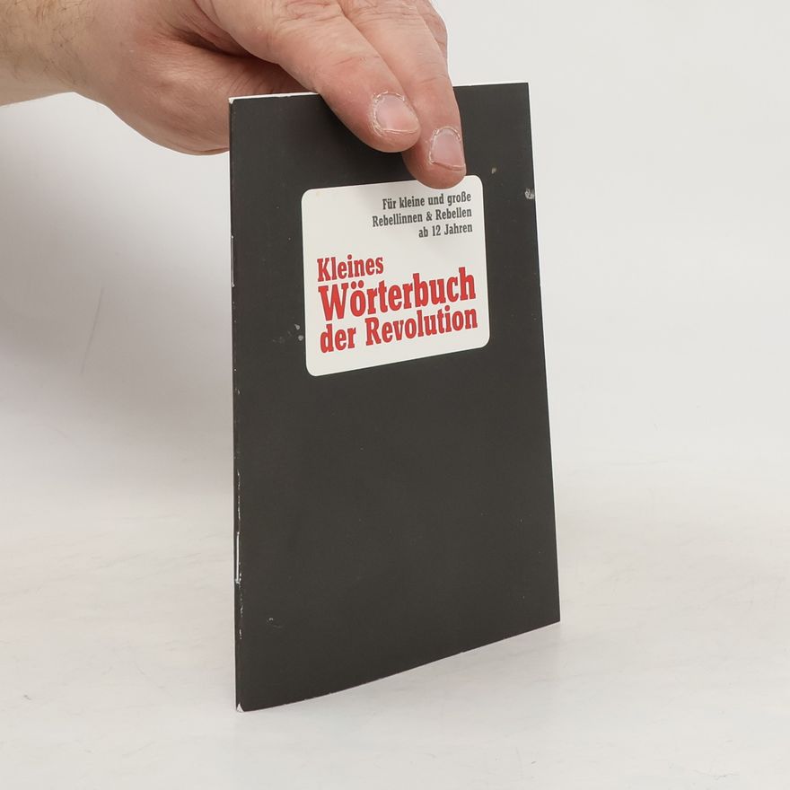 Collectif d'auteurs Kleines Wörterbuch der Revolution