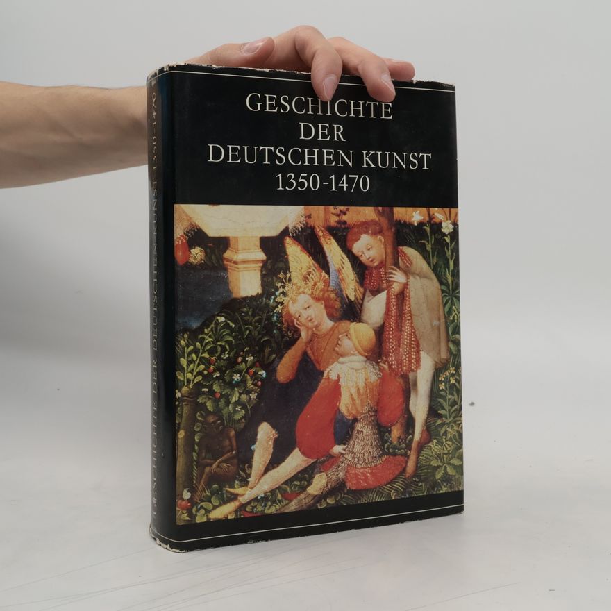 Ernst Ullmann Geschichte der deutschen Kunst 1350 - 1470