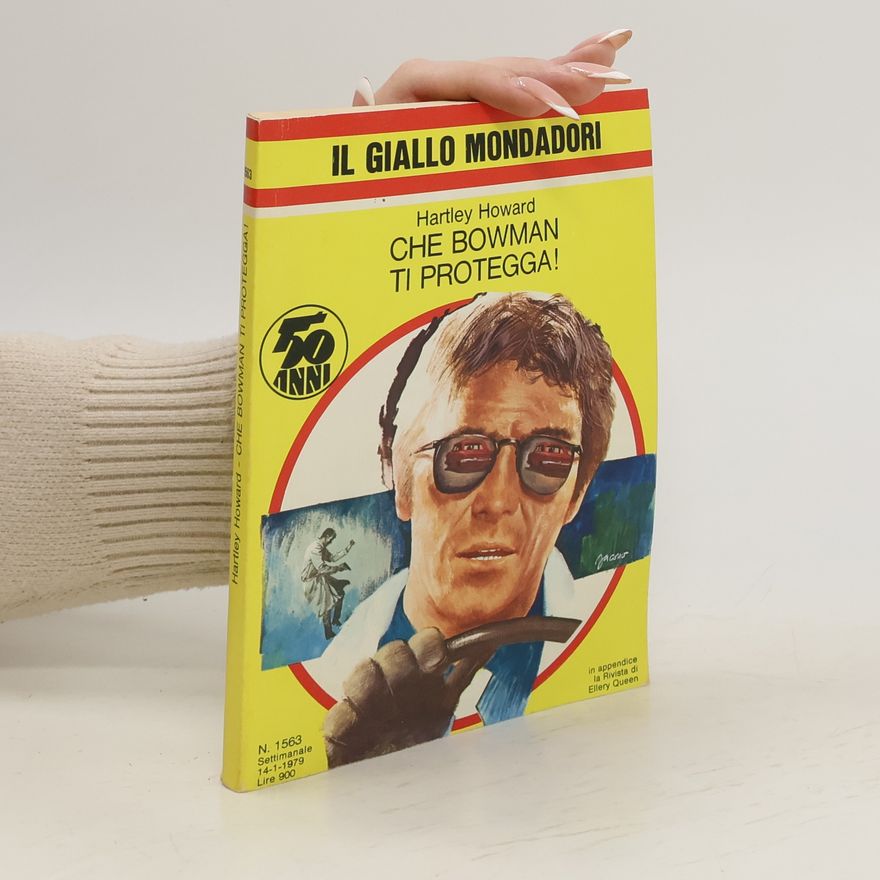 Hartley Howard Il Giallo Mondadori. Che Bowman ti protegga!