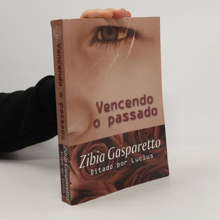 Zíbia Milani Gasparetto Vencendo o passado