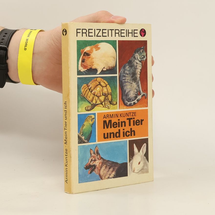 Armin Kuntze Mein Tier und ich
