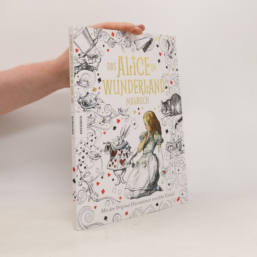 Lewis Carroll Das Alice im Wunderland Malbuch