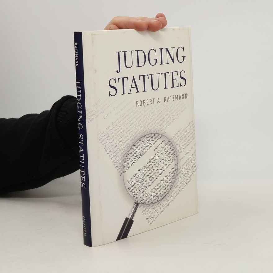 Robert A. Katzmann Judging Statutes