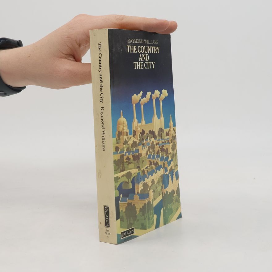 Raymond Williams The Country And The City