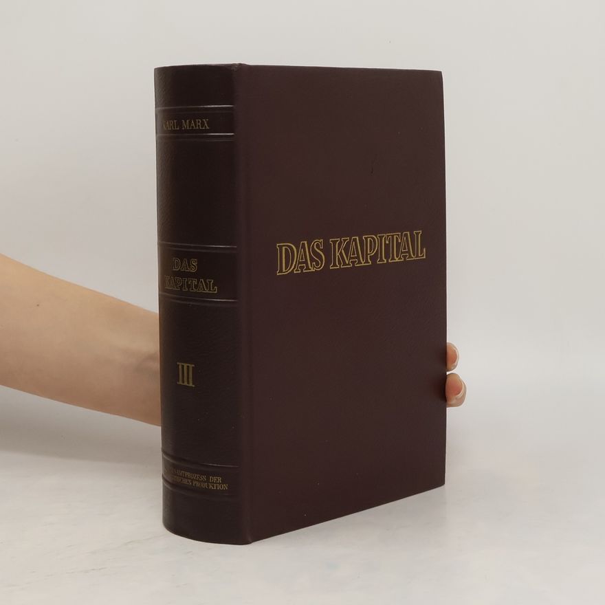 Karl Marx Das Kapital III. Kritik der politischen Ökonomie