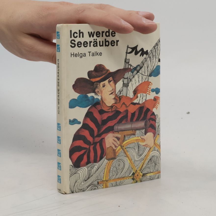 Helga Talke Ich werde Seeräuber