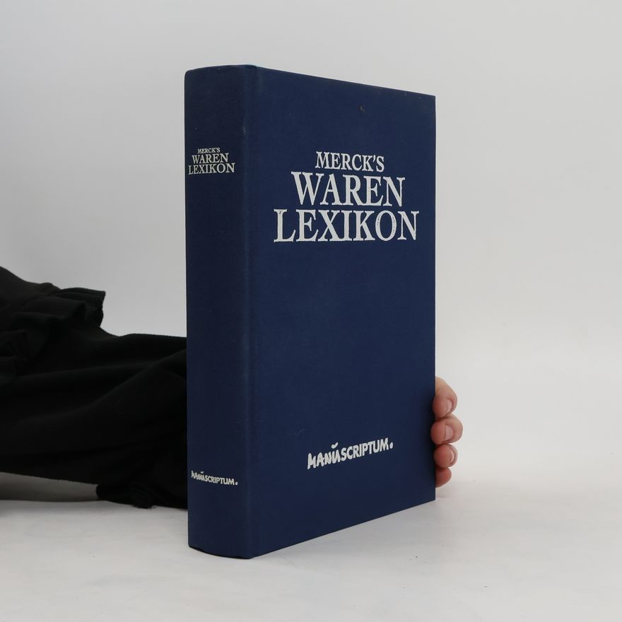 Adolf Beythien Merck's Warenlexikon für Handel, Industrie und Gewerbe