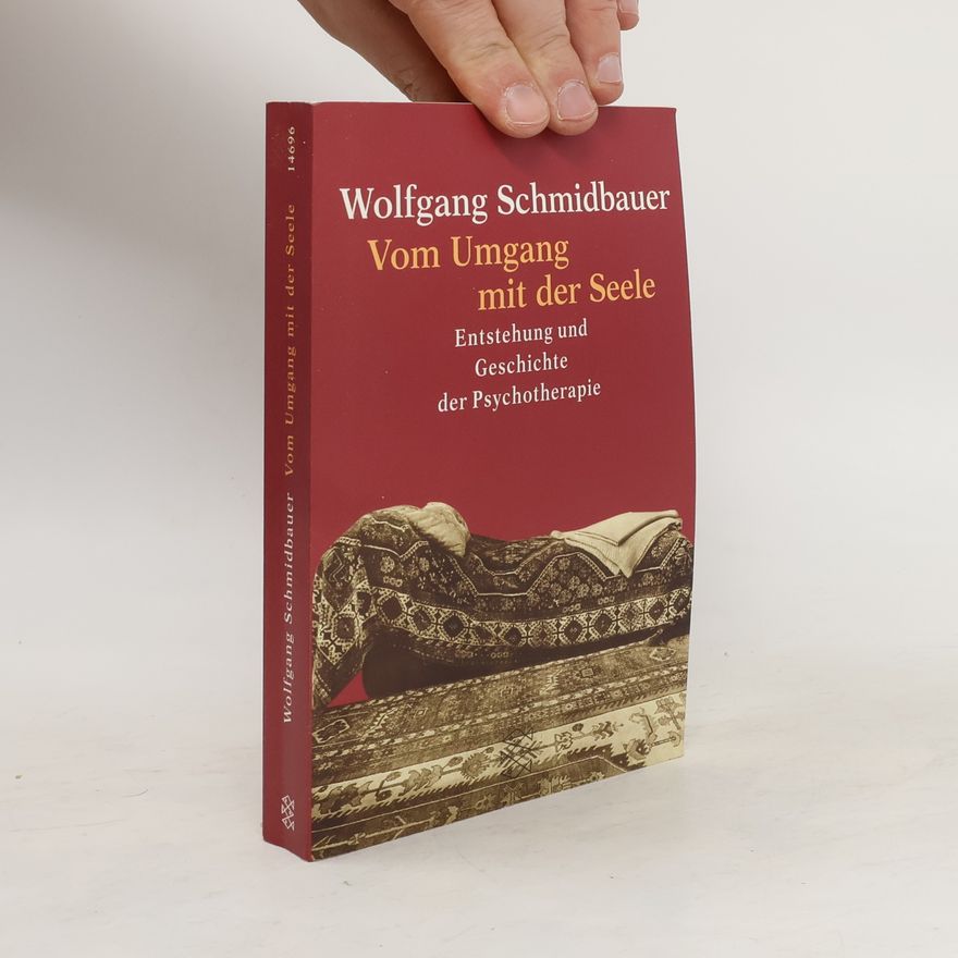Dr. Wolfgang Schmidbauer Vom Umgang mit der Seele