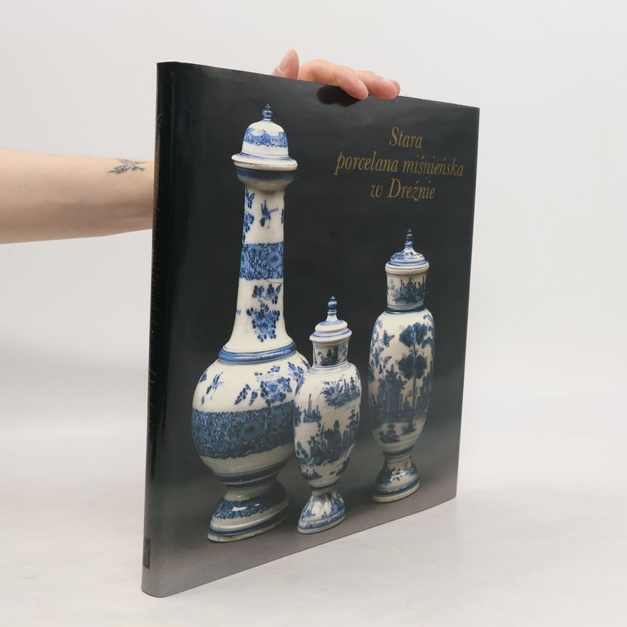 Ingelore Menzhausen Stara porcelana miśnieńska w Dreźnie