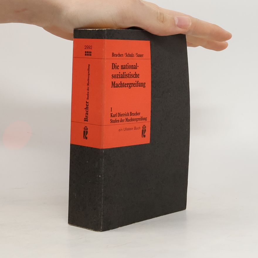 Karl-Dietrich Bracher Die nationalsozialistische Machtergreifung I. Stufen der Machtergreifung.