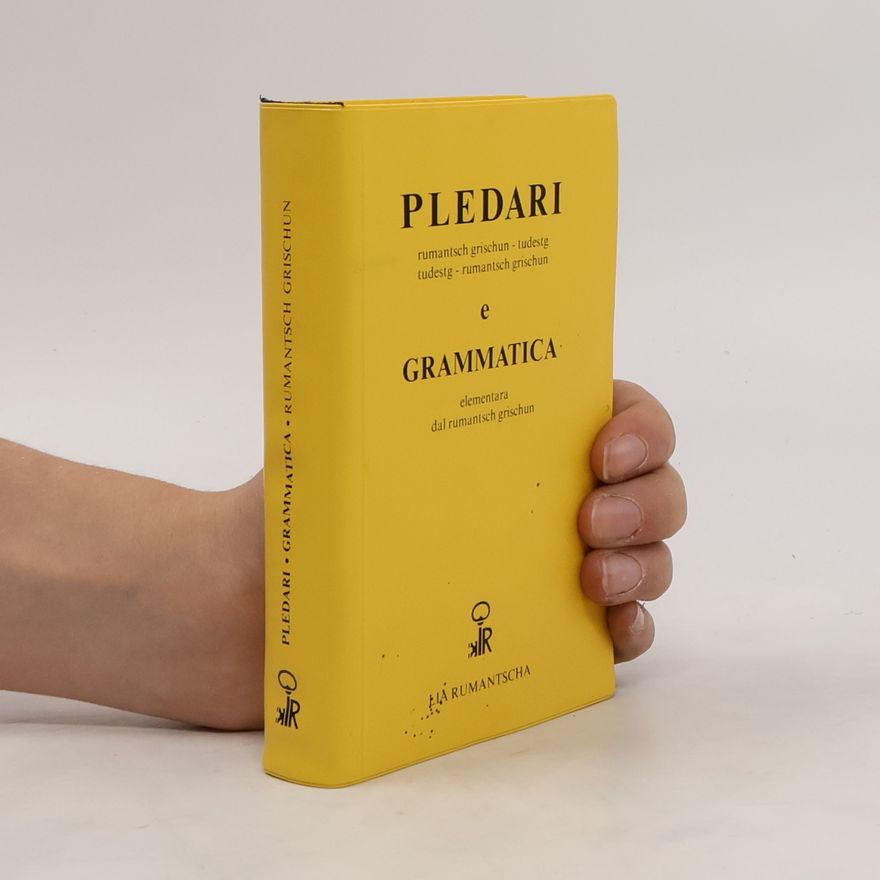 Georges Darms Pledari. Grammatica. Rumantsch. Grischun. Rumantsch grischun-tudestg, tudestg-rumantsch grischun e grammatica elementara dal rumantsch grischun