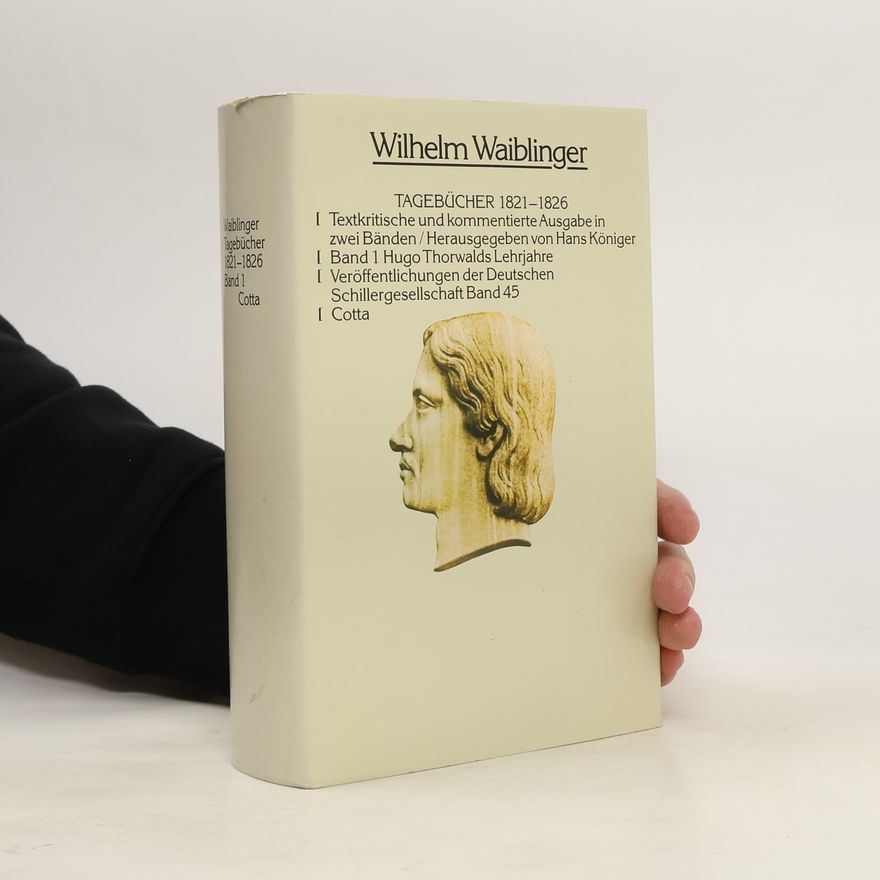 Wilhelm Waiblinger Tagebücher 1821-1826