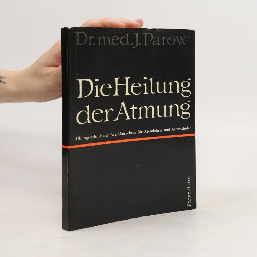 Julius Parow Die Heilung der Atmung