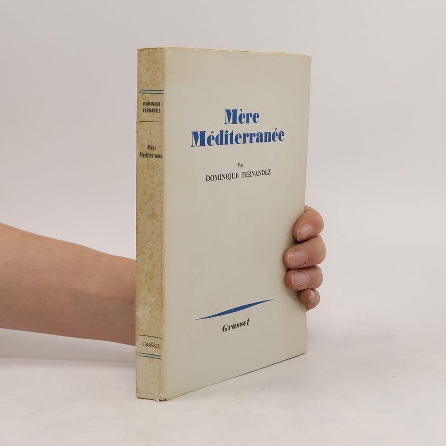Dominique Fernandez Mére Méditerranée