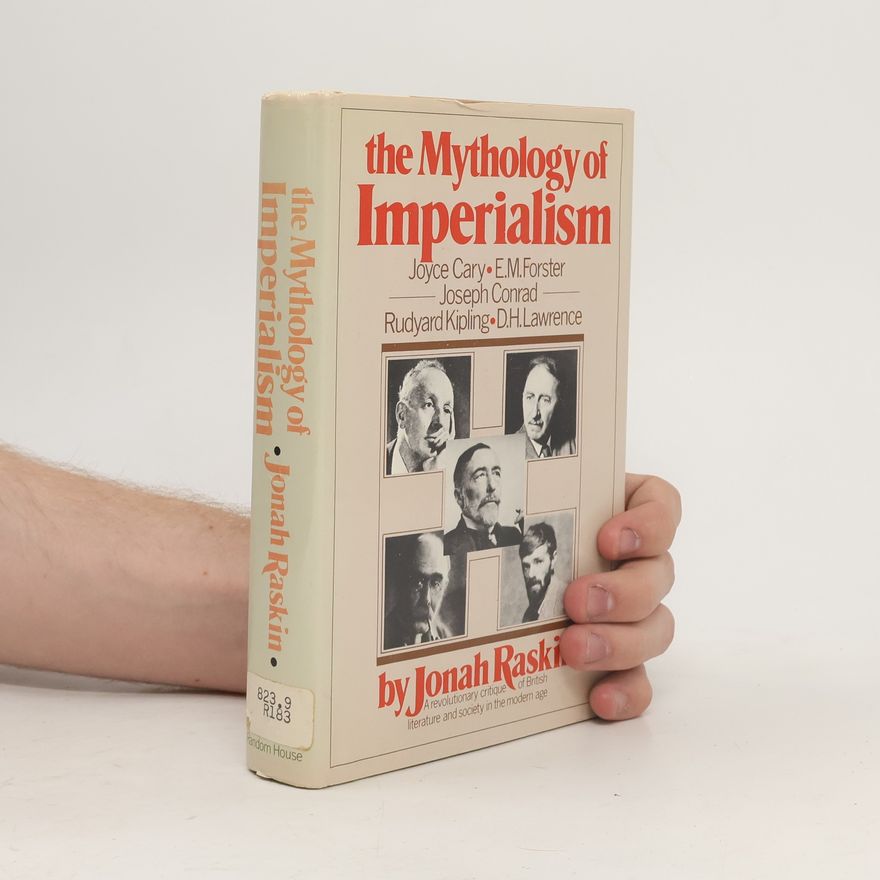 Jonah Raskin The Mythology of Imperialism