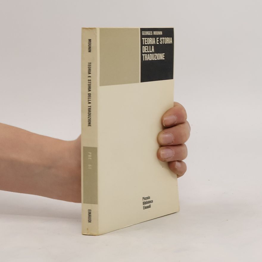 Georges Mounin Teoria e storia della traduzione