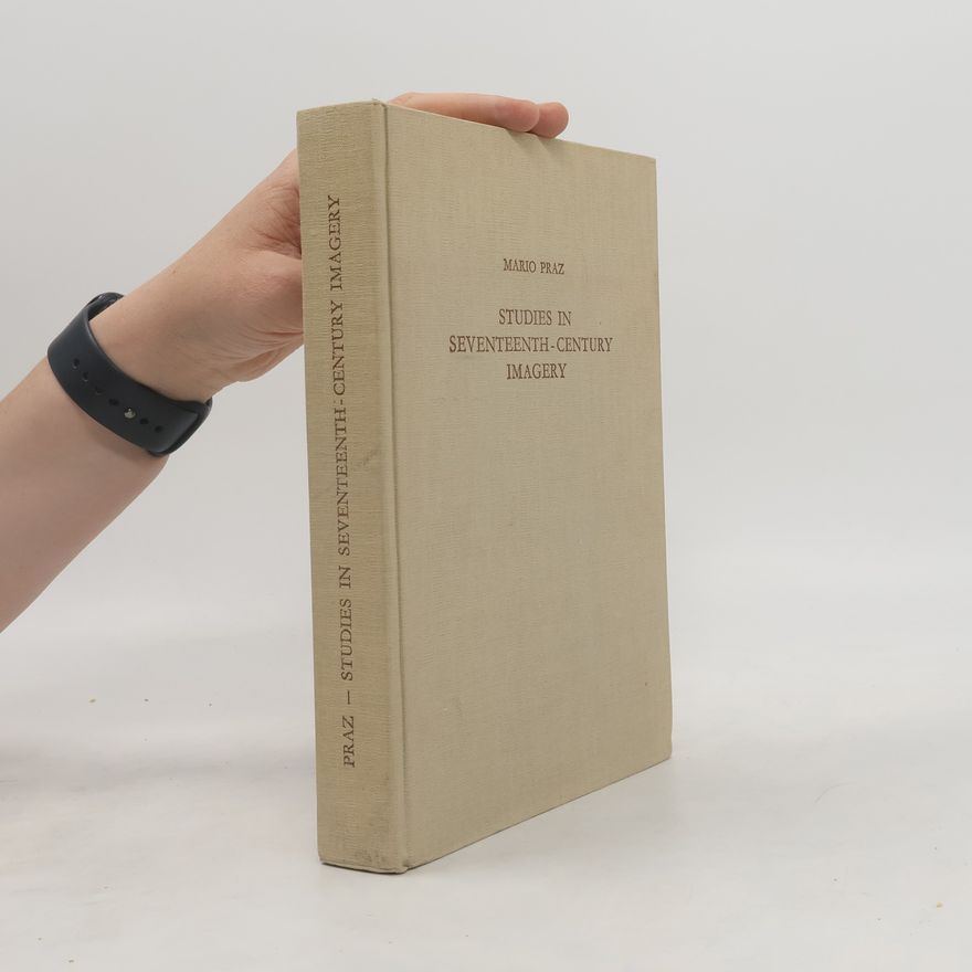 Mario Praz Studies in Seventeenth-Century Imagery