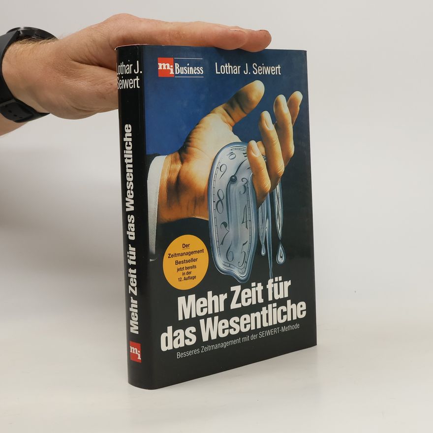 Lothar Seiwert Mehr Zeit für das Wesentliche